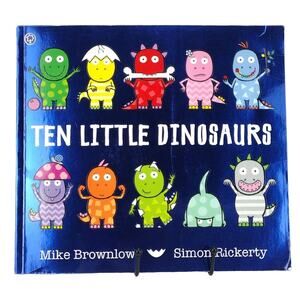 Ten Little Dinosaurs by Mike Brownlow and Simon Rickerty Paperback